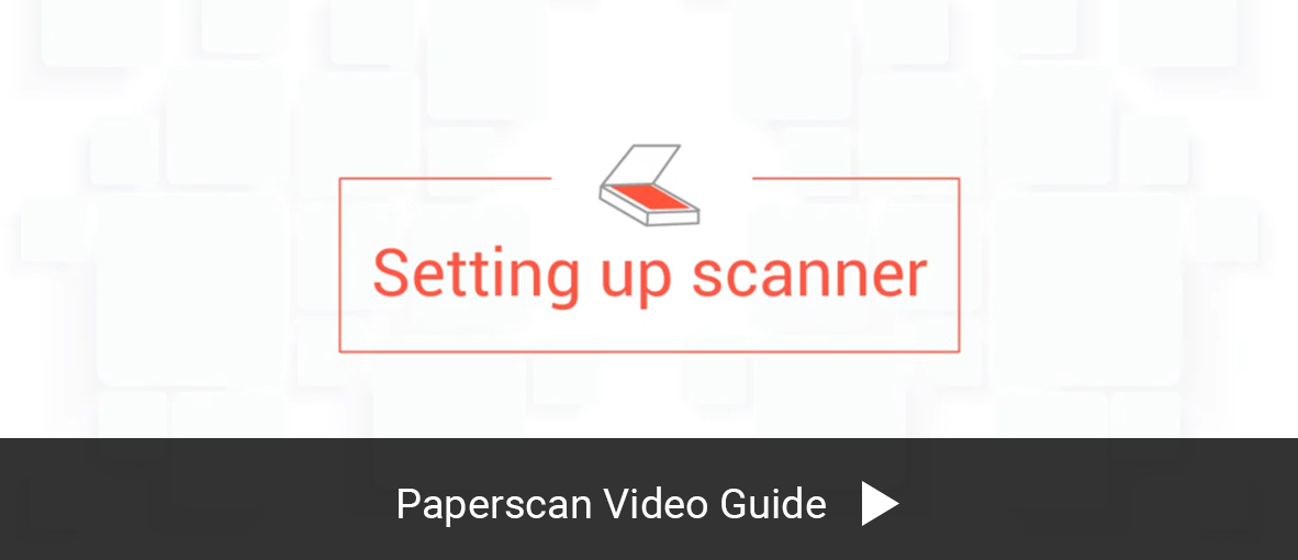 Guides vidéo Paperscan